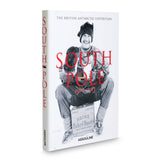 South Pole: The British Antarctic Expedition 1910 - The Wild Showcase